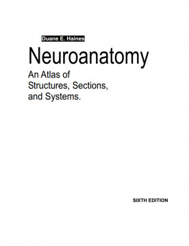 Neuroanatomy,An Atlas of Structures,Sections and Systems