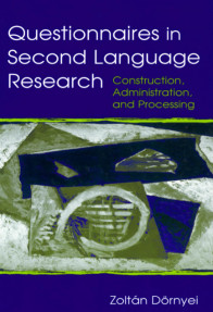 Questionnaires in Second Language Research: Construction, Administration, Processing