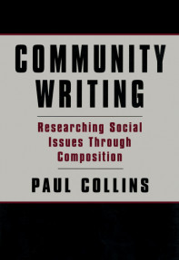 COMMUNITY WRITING: Researching Social Issues Through Composition