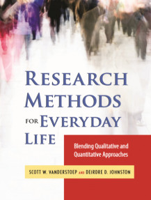 RESESARCH METHODS FOR EVERYDAY LIFE: Blending Quantitative, Qualitative Approaches