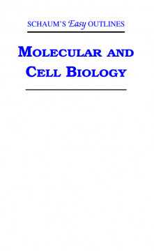 Schaum's Easy Outlines Molecular and Cell Biology