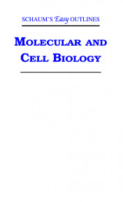 Schaum's Easy Outlines Molecular and Cell Biology