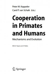 Cooperation in Primates and Humans,Mechanisms and Evolution