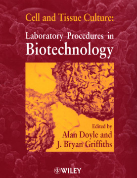 Cell and Tissue Culture:Laboratory Procedures in Biotechnology