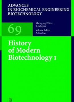 History of Modern Biotechnology I,Advances in Biochemical Engineering Biotechnology