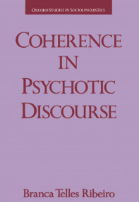 COHERENCE IN PSYCHOTIC DISCOURSE