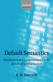Default Semantics: Foundations of a Compositional Theory of Communication