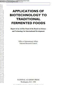 APPLICATIONS OF BIOTECHNOLOGY TO TRADITIONAL FERMENTED FOODS Report of an Ad Hoc Panel of the Board on Science and technlogy for International Development