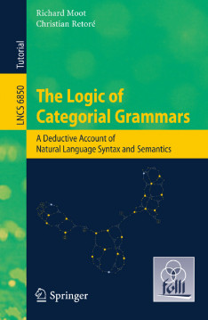 The Logic of Categorial Grammars: A Deductive Account of Natural Language Syntax and semantics