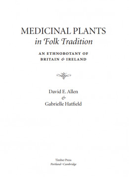 MEDICINAL PLANTS in Folk Tradition AN ETHNOBOTANY OF BRITAIN and IRELAND