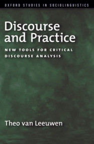 Discouurse and Practice:New Tools for Critical Discourse Analysis