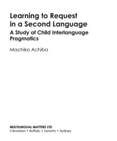 Learning to Request in a Second Language A Study of Child Interlanguage Pragmatics