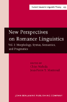 New Perspectives on Romance Linguistics: Vol.I: Morphology, Syntax, Semantics, and Pragmatics