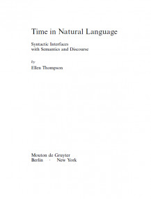 Time in Natural Language: Syntactic Interfaces with Semantics and Discourse