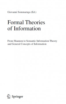 Formal Theories of information: From shannon to Semantic Information Theory and General Concepts of Information