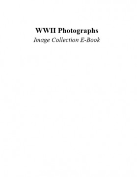 WWII Photographs Image Collectionh E-Book