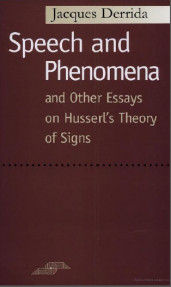 Speech and phenomena and other Essays on Husserl's Theory of signs