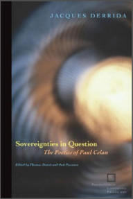 Sovereignties in Question,The Poetics of Paul Celan