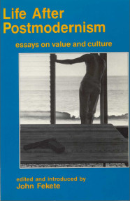 Life After Postmodernism,essays on value and culture