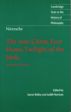 The Anti-Christ,Ecce Homo,Twilight of the Idols and Other Writings