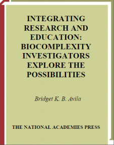 INTEGRATING RESEARCH AND EDUCATION;BIOCOMPLEXITY INVESTIGATORS EXPLORE THE POSSIBILITIES