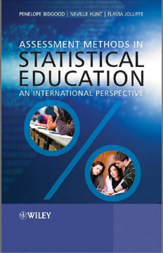 Assessment Methods in STATISTICAL EDUCATION,AN INTERNATIONAL PERSPECTIVE