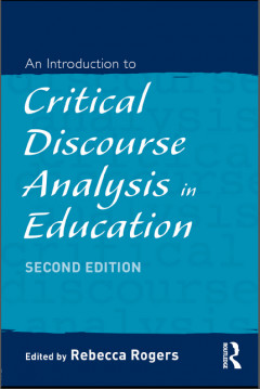 In Introduction to Critical Discourse Analysis in Education