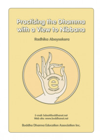 Practising The Dhamma with a View to Nibbana