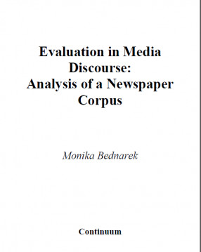 Evaluation in Media Discourse: Analysis of a Newspaper Corpus