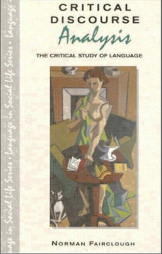 Critical Discourse Analysis : the Critical Study  of Language