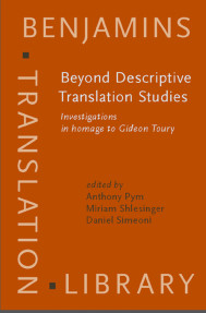 Beyond Descriptive Translation Studies Innvestigation in Homage to Gideon Toury