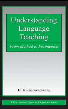 UNDERSTANDING LANGUAGE TEACHING FROM METHOD TO POSTMETHOD