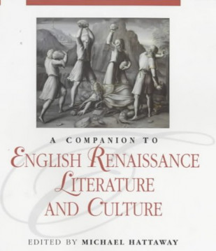 A Companion To ENGLISH RENAISSANCE LITERATURE AND CULTURE