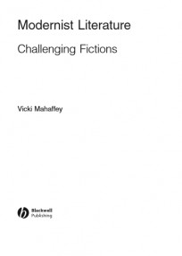 Modernist Literature Challenging Fictions