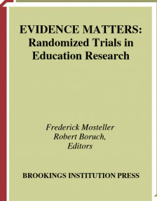 Evidence Matters : Randomized Trials in Education Research