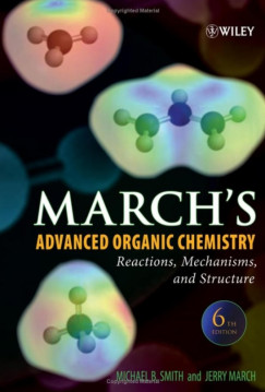MARCH'S ADVANCED ORGANIC CHEMISTRY REACTIONS,MECHANISMS,AND STRUCTURE
